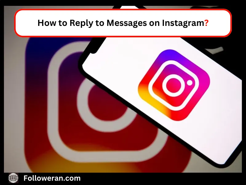 How to Reply to Messages on Instagram?