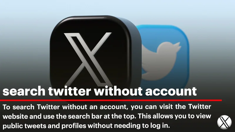 How to Search Twitter Without an Account?