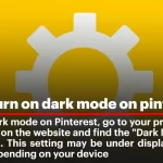 Easy Steps To Enable Pinterest Dark Mode On Different Devices.