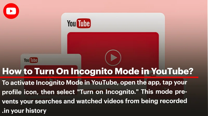 How to Turn On Incognito Mode in YouTube?