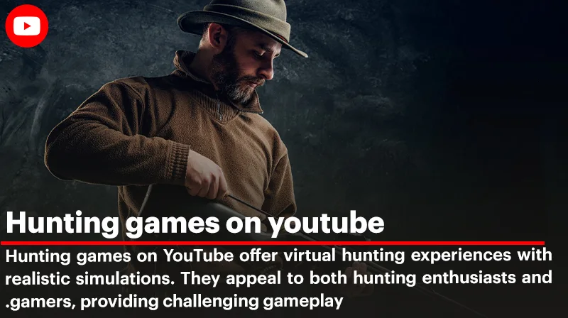 Hunting Games On YouTube