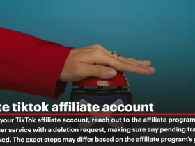 delete tiktok affiliate account