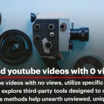 Discover Unseen YouTube Treasures with 0 Views