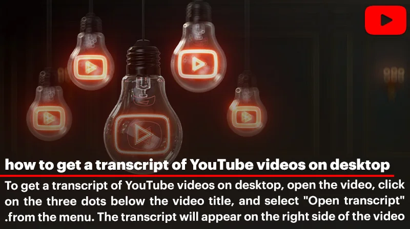 how to get a transcript of YouTube videos on desktop