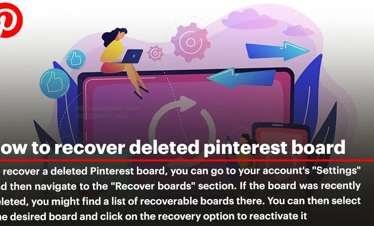 How to Recover A Deleted Pinterest Board