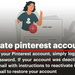 Simple Steps to Reactivate Pinterest Account in Desktop and Mobile