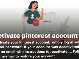 Simple Steps to Reactivate Pinterest Account in Desktop and Mobile