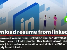 How to Preparing and Downloading Your Resume from LinkedIn?