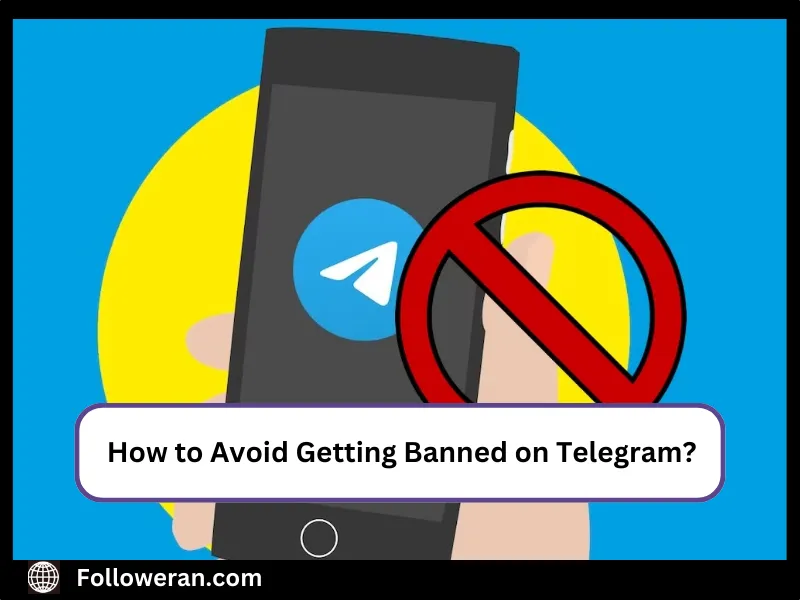 How to Avoid Getting Banned on Telegram?