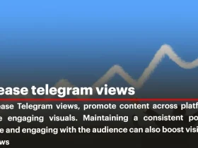 A Complete Guide to Increase Telegram Channel Views