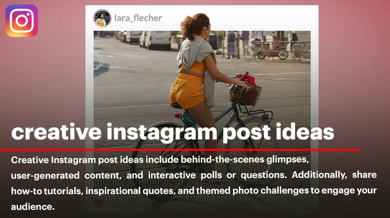 9 Creative Instagram Post Ideas to Inspire Your Followers