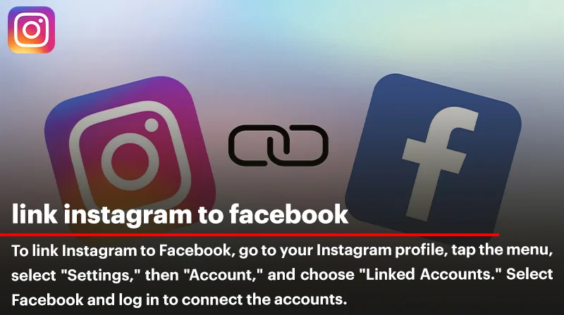 Link Instagram to Facebook; Step-by-Step Guide