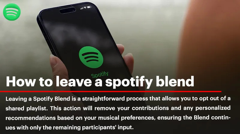 How to Leave a Spotify Blend; Tips and Tricks for a Smooth Exit