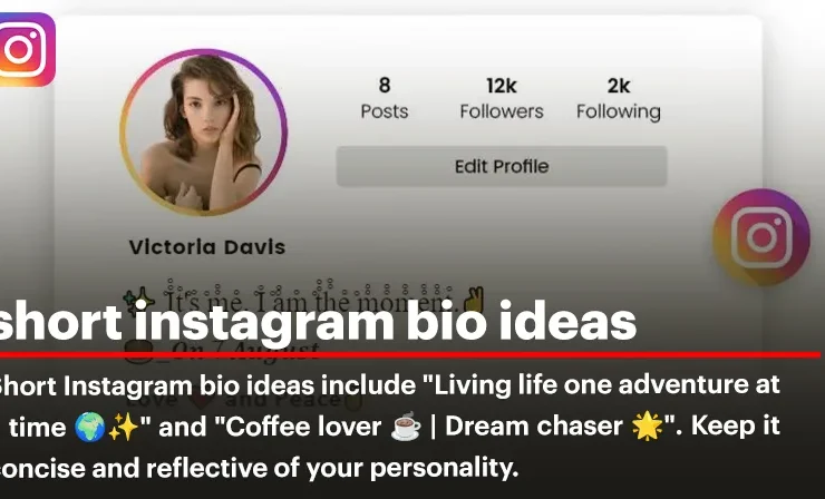 Short Instagram Bio Ideas to Captivate Your Audience