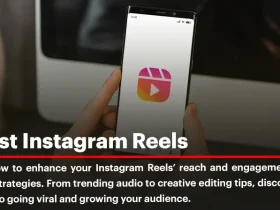 Boost Instagram Reels: A Comprehensive Guide to Amplifying Your Content