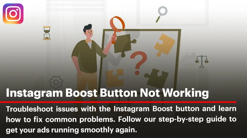 What to Do When Instagram Boost Button Not Working?