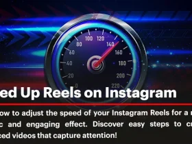 How to Speed Up Reels on Instagram for Maximum Engagement