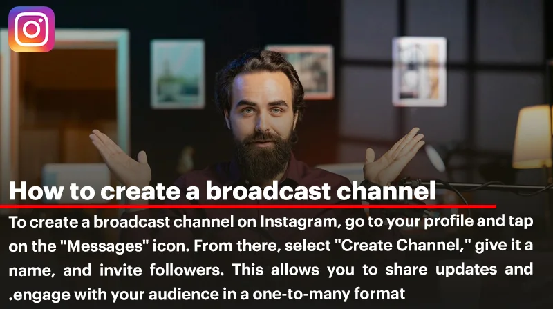 How to Create Broadcast Channel on Instagram: A Step-by-Step Guide