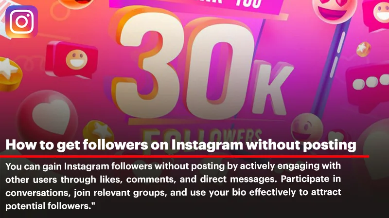 How to Get Followers on Instagram Without Posting?