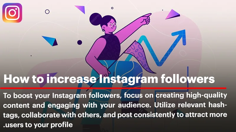 Increase Instagram Followers with 15 Effective Tricks to Grow Your Audience