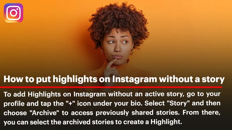 How to Put Highlights on Instagram Without Story?