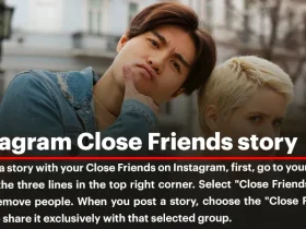 Instagram Close Friends Story; Complete Guide