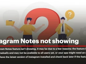 Instagram Notes Not Showing: What You Need to Know