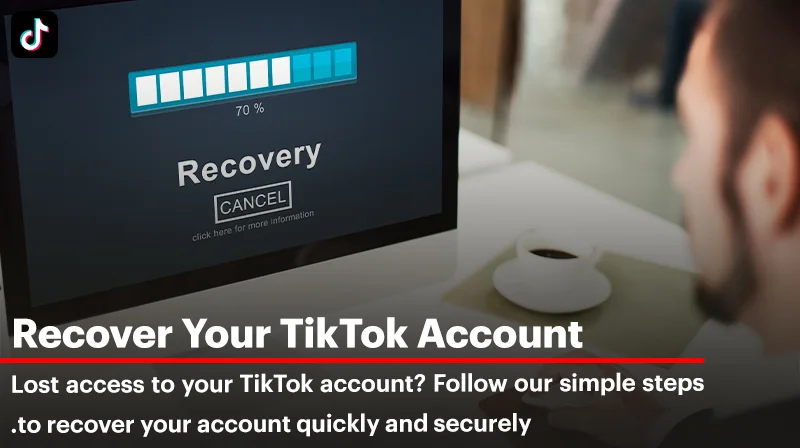 How to Recover Your TikTok Account: A Complete Guide for 2024