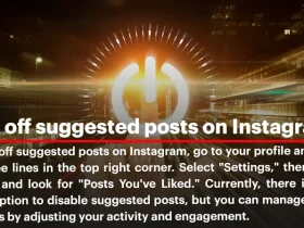 Turn Off Suggested Posts on Instagram: A Complete Guide for 2024