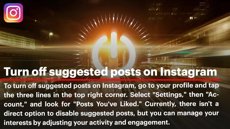 Turn Off Suggested Posts on Instagram: A Complete Guide for 2024