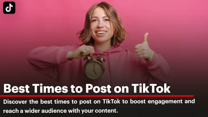 The Best Time to Post on TikTok: Maximizing Engagement and Reach