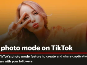 Get Photo Mode on TikTok: A Comprehensive Guide