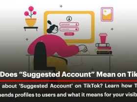 What Does "Suggested Account" Mean on TikTok?