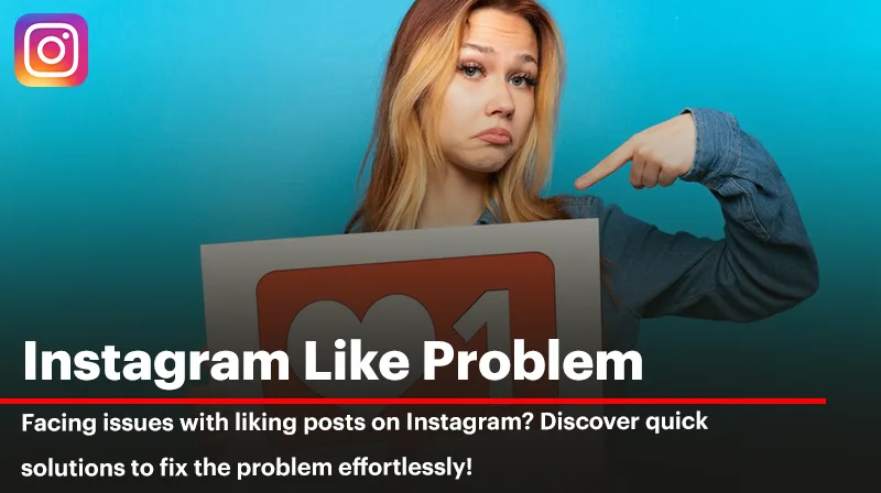 Understanding the Instagram Like Problem and How to Fix It