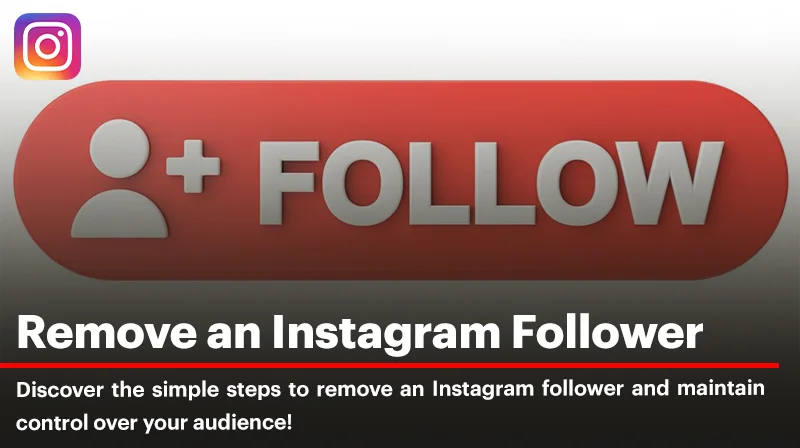 Remove an Instagram Follower in Desktop and Mobile