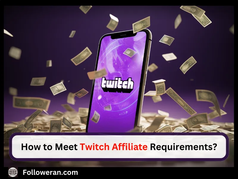 Meet Twitch Affiliate Requirements