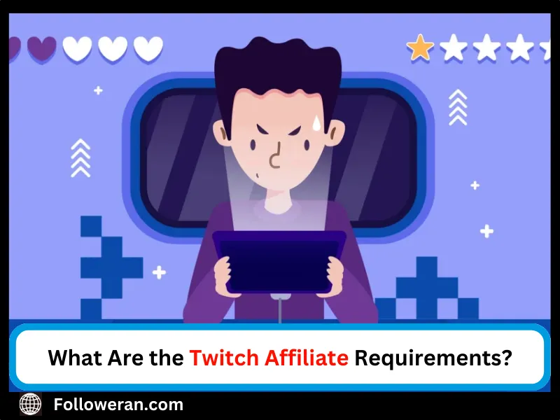 Twitch Affiliate Requirements