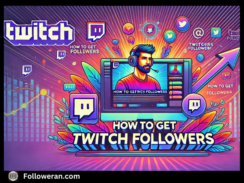 get more followers on Twitch