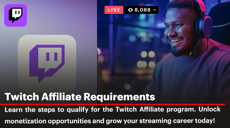 Twitch Affiliate Requirements