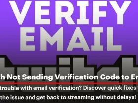 Why Twitch Isn't Sending Verification Code to Email?