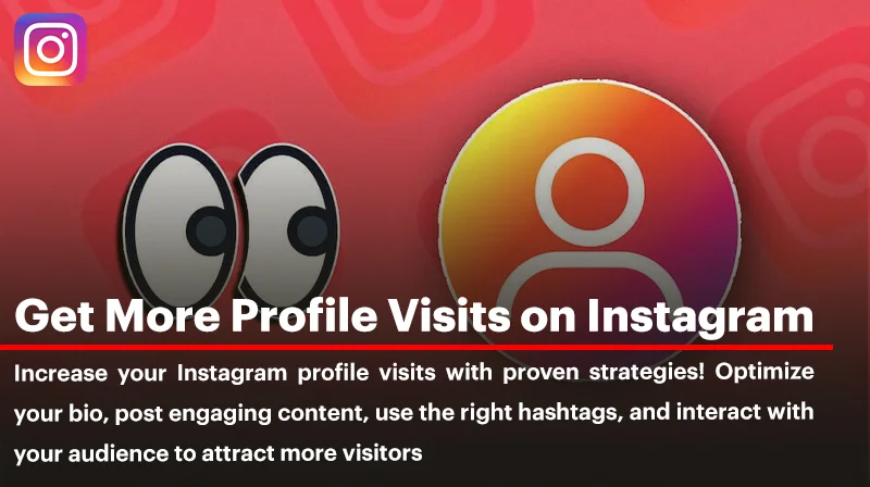 Want to Get More Profile Visits on Instagram?