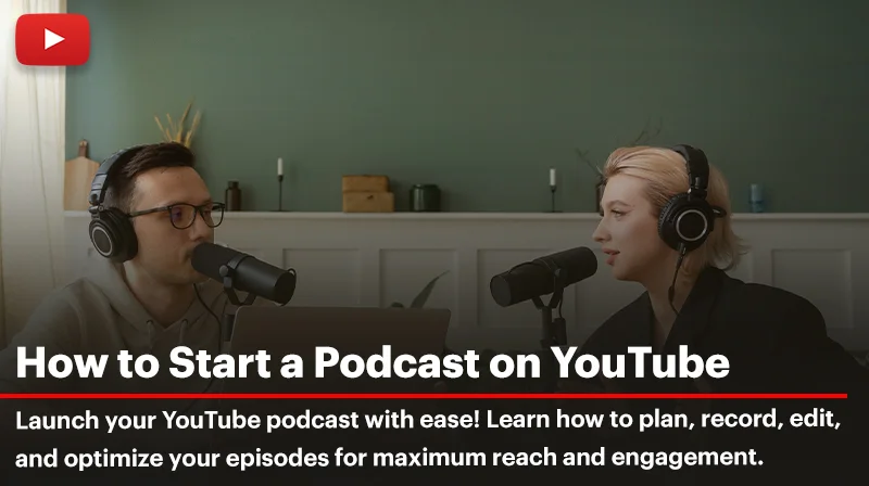 How to Start-Podcast-on-YouTube