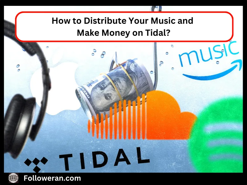 How to Distribute Your Music and Make Money on Tidal