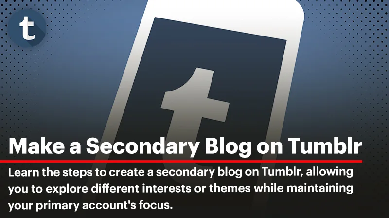 Second Blog to Your Tumblr Account