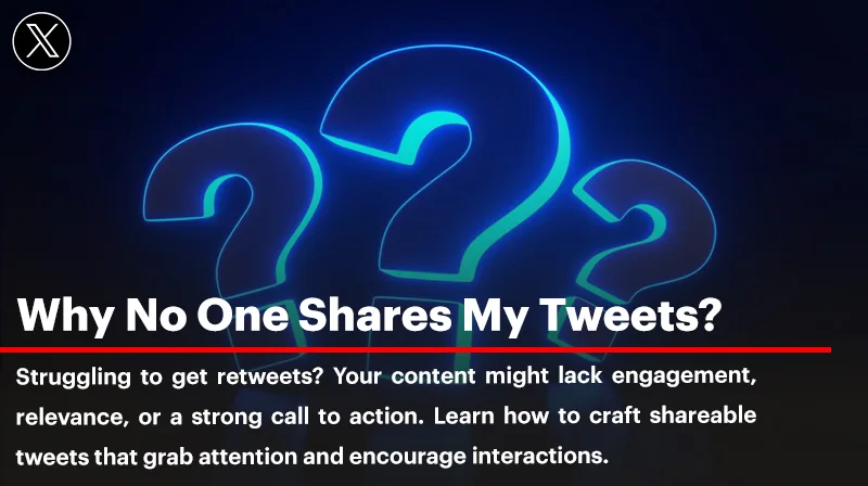 Why no one shares my tweets