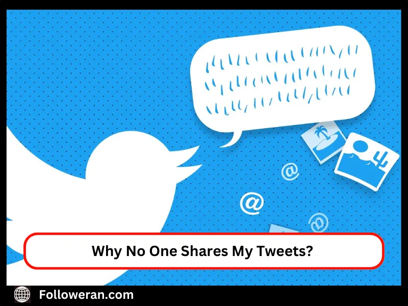 Why no one shares my tweets