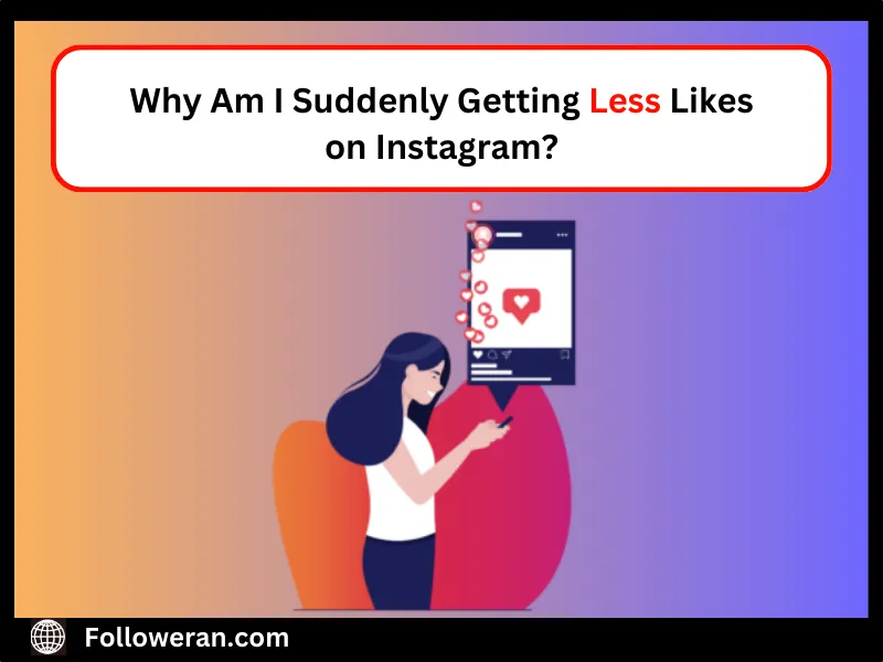 Why Am I Suddenly Getting Less Likes on Instagram?