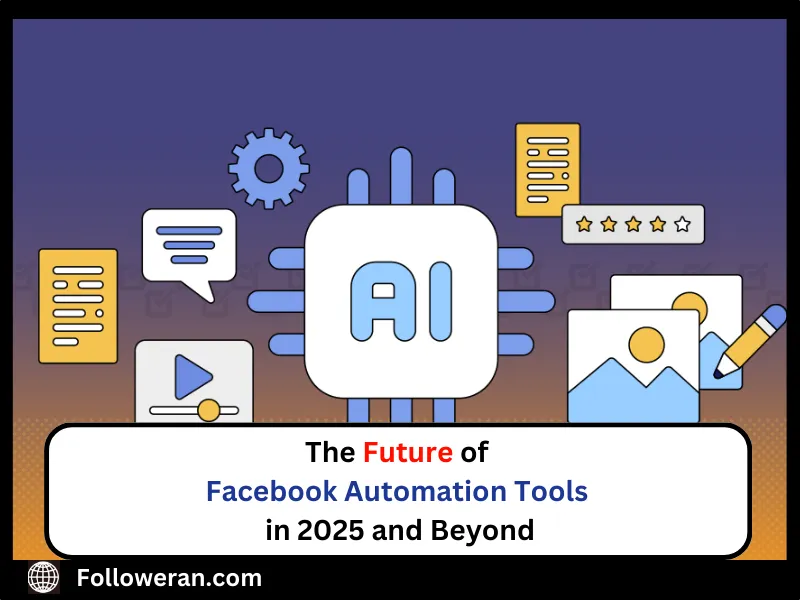 future of Facebook Automation Tools