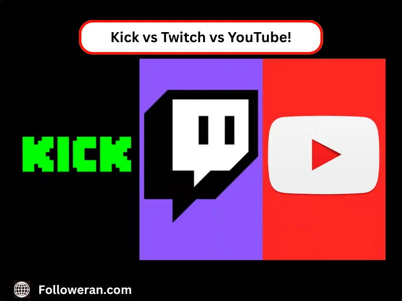 Kick vs Twitch vs YouTube