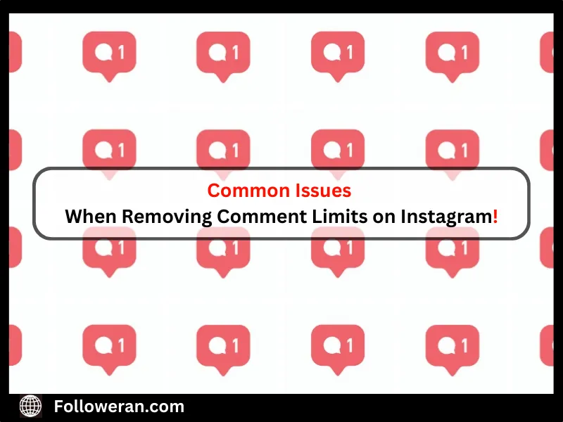 Issues When Removing Comment Limits on Instagram